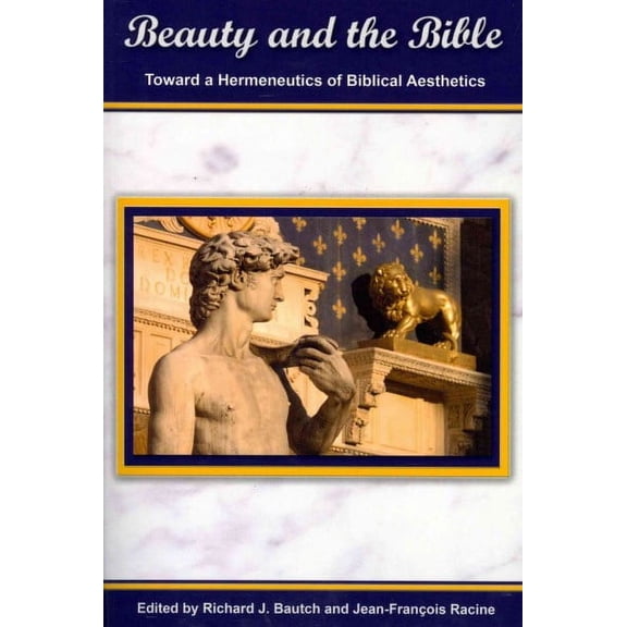 Society of Biblical Literature. Semeia Studies: Beauty and the Bible: Toward a Hermeneutics of Biblical Aesthetics (Paperback)