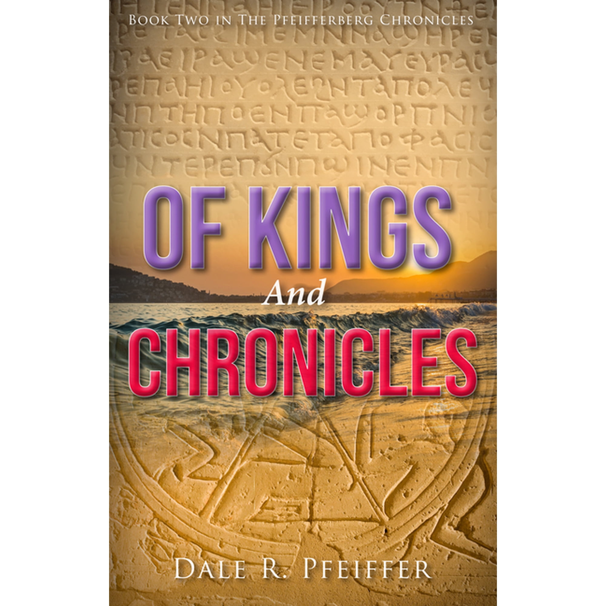 Pfeifferberg Chronicles Of Kings and Chronicles: Book Two in the Pfeifferberg Chronicles (Paperback)