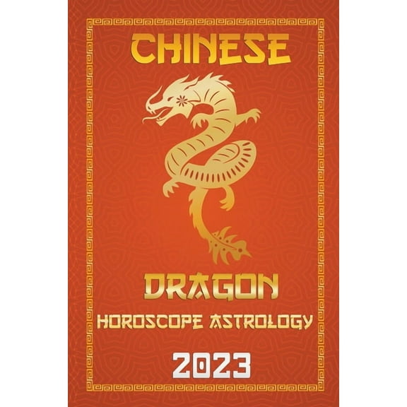 Check Out Chinese New Year Horoscope Pre Dragon Chinese Horoscope 2023, Book 5, (Paperback)