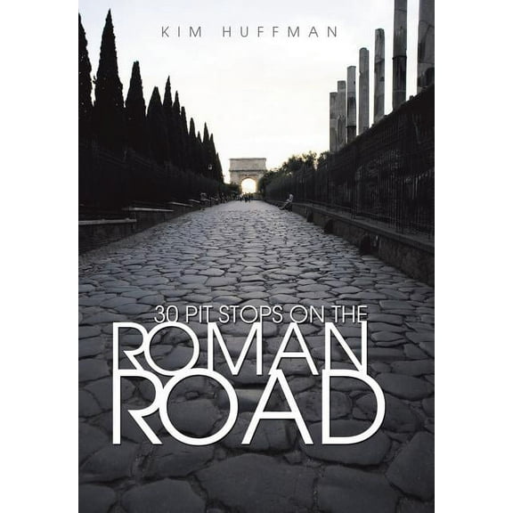 30 Pit Stops on the Roman Road (Hardcover)