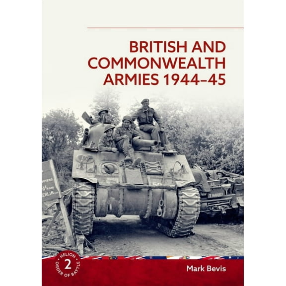 Helion Order of Battle British and Commonwealth Armies 1944-45, Book 2, (Paperback)