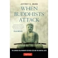 thumbnail image 1 of Pre-Owned When Buddhists Attack: The Curious Relationship Between Zen and the Martial Arts (Hardcover) 4805312300 9784805312308, 1 of 1