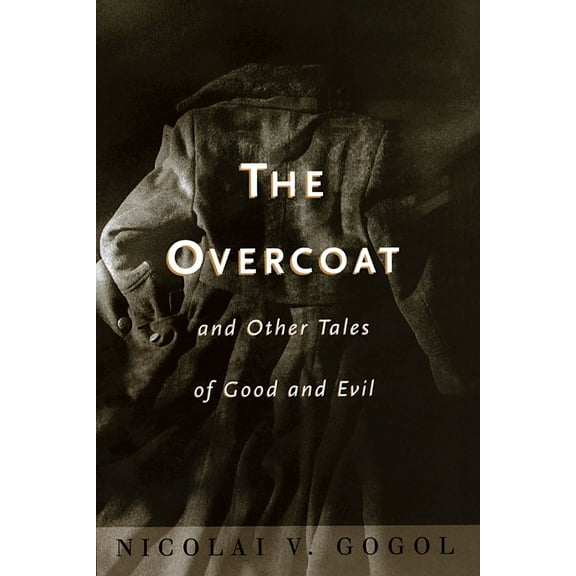 Pre-Owned The Overcoat: And Other Tales of Good and Evil (Paperback) 0393003043 9780393003048
