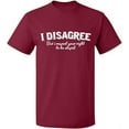 thumbnail image 2 of OXI T-Shirt - I Disagree, Basic Casual T-Shirt for Men's and Women Fleece T-Shirt Short Sleeve - Maroon Large, 2 of 3