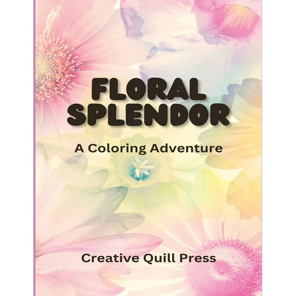 Floral Splendor: A Coloring Adventure, (Paperback)