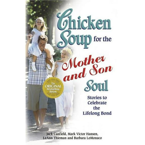 Chicken Soup for the Soul (Paperback Hea Chicken Soup for the Mother and Son Soul: Stories to Celebrate the Lifelong Bond, (Paperback)