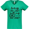 thumbnail image 3 of Inktastic Humor Sorry Did I Just Roll My Eyes out Loud Women's V-Neck T-Shirt, 3 of 5