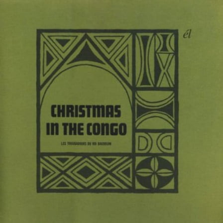 Troubadours of King Baudouin - Christmas in the Congo - Music & Performance - CD
