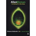 thumbnail image 1 of Pre-Owned Alien Woman: The Making of Lt. Ellen Ripley (Paperback) 0826415709 9780826415707, 1 of 1
