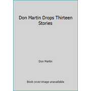 Don Martin Drops Thirteen Stories [Paperback - Used]