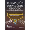 thumbnail image 1 of FORMACION CON VISION DE NEGOCIO PARA TECNICOS Y PROFESIONISTAS EDITORIAL TRILLAS RICARDO HERNANDEZ JIMENEZ, 1 of 2