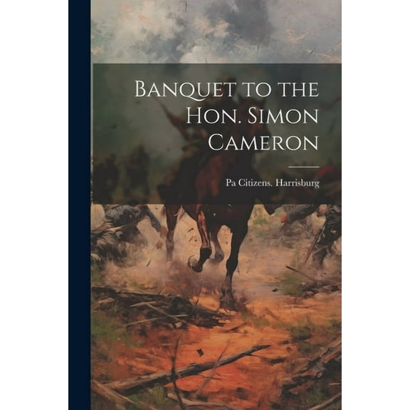 Banquet to the Hon. Simon Cameron (Paperback)