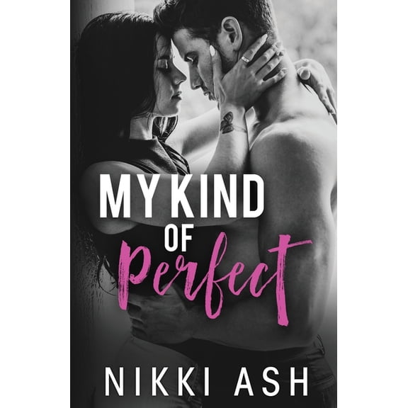 Finding Love My Kind of Perfect: a roommates-to-lovers, single dad romance, Book 3, (Paperback)
