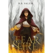 Fear and Fire (Hardcover) by B B Salem