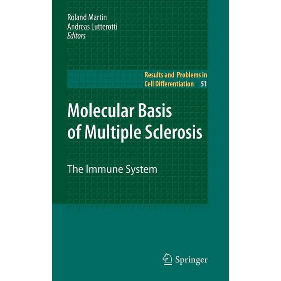 Results and Problems in Cell Differentia Molecular Basis of Multiple Sclerosis: The Immune System, Book 51, (Hardcover)