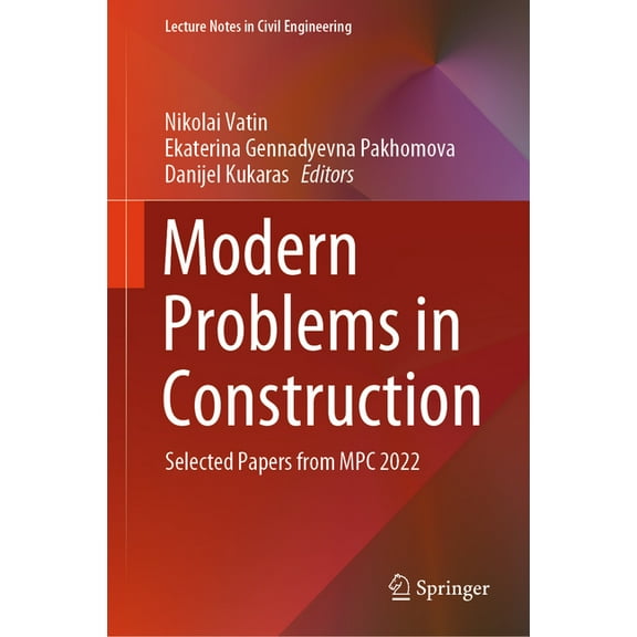 Lecture Notes in Civil Engineering Modern Problems in Construction: Selected Papers from MPC 2022, Book 372, (Hardcover)