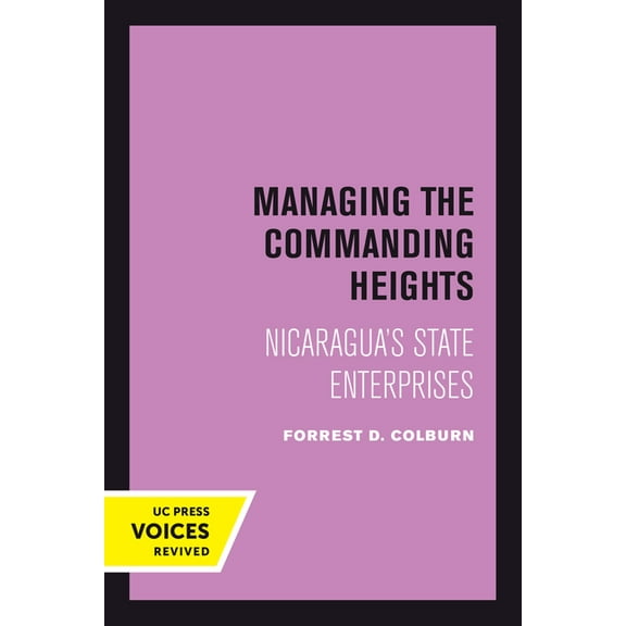 Managing the Commanding Heights: Nicaragua's State Enterprises, (Paperback)