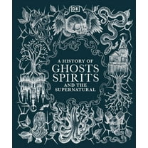 Esoteric Histories A History of Ghosts, Spirits and the Supernatural, (Hardcover)
