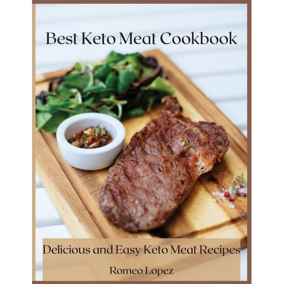 Best Keto Meat Cookbook : Delicious and easy keto meat recipes (Paperback)