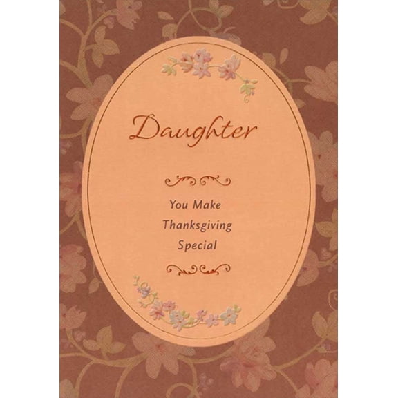 Designer Greetings Flowers on Peach Oval and Light Brown Thanksgiving Card for Daughter