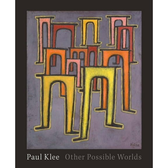 Paul Klee: Other Possible Worlds, (Hardcover)