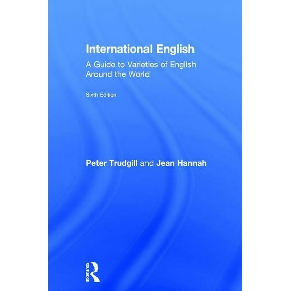 International English: A Guide to Varieties of English Around the World, (Hardcover)