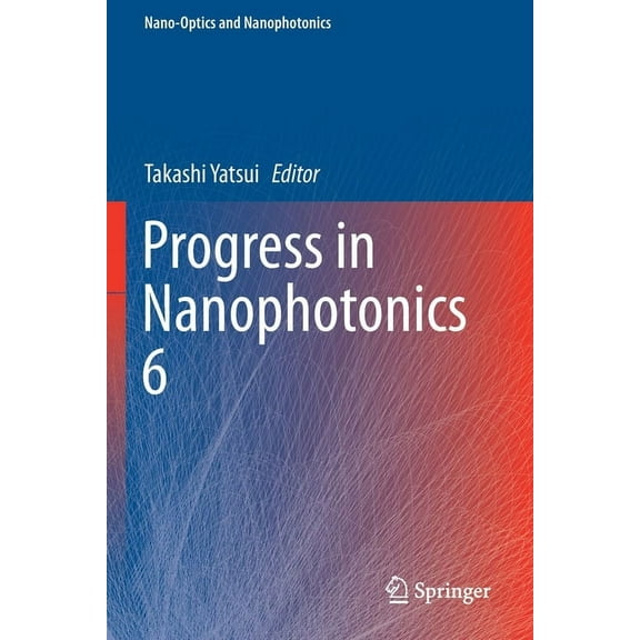 Nano-Optics and Nanophotonics Progress in Nanophotonics 6, (Paperback)