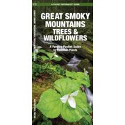 Pocket Naturalist Guides: Great Smoky Mountains Trees & Wildflowers: A Folding Pocket Guide to Familiar Plants (Paperback)