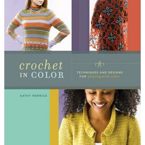 Pre-Owned Crochet in Color (Paperback) 1596681128 9781596681125