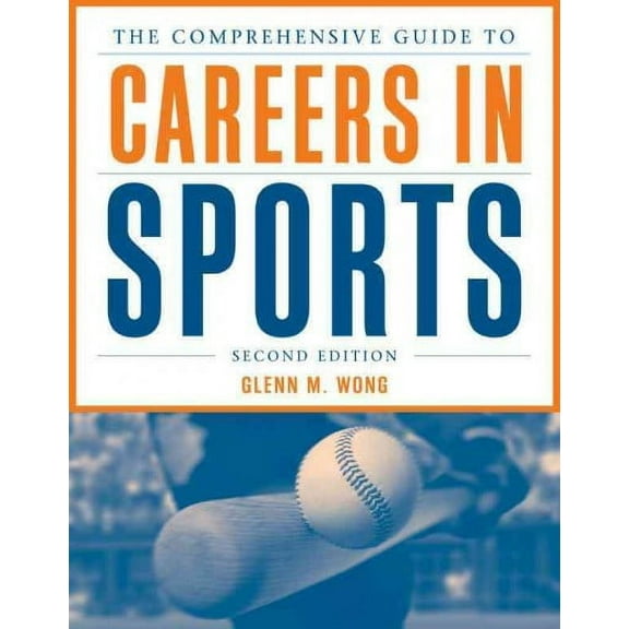 The Comprehensive Guide to Careers in Sports (Paperback)