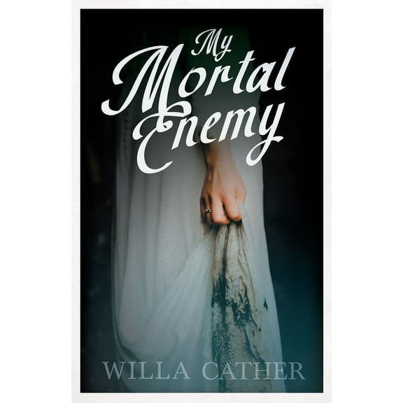 My Mortal Enemy: With an Excerpt by H. L. Mencken, (Paperback)