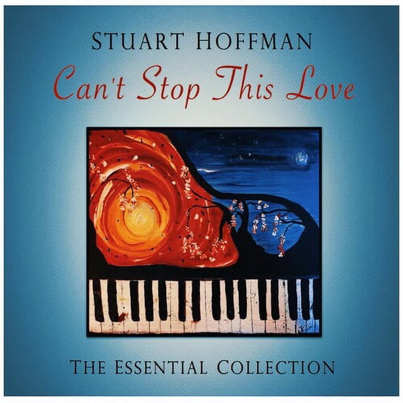 Stuart Hoffman - Can't Stop This Love: The Essential Collection - Music & Performance - CD