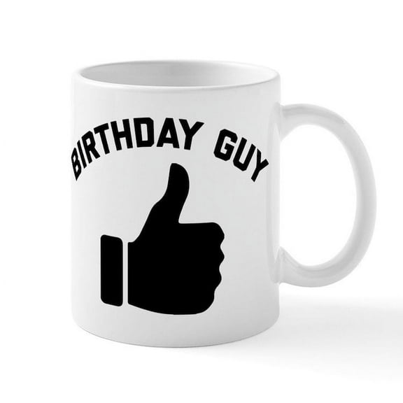 CafePress - Birthday Guy - 11 oz Ceramic Mug - Novelty Coffee Tea Cup
