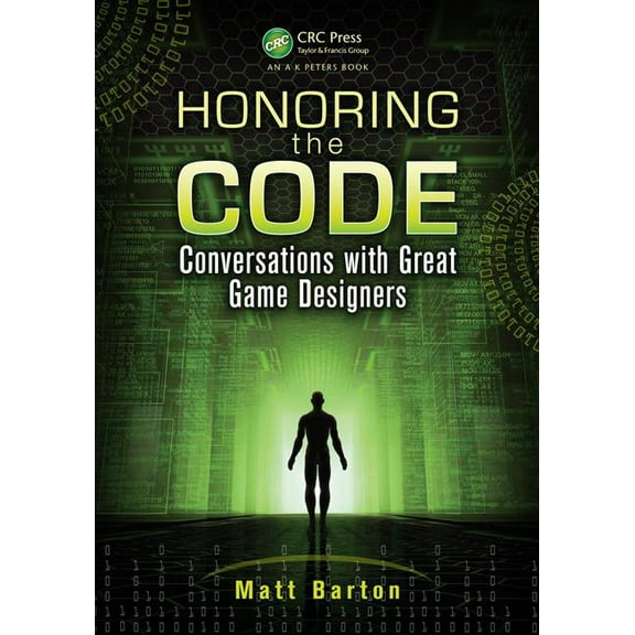 Honoring the Code: Conversations with Great Game Designers, (Paperback)