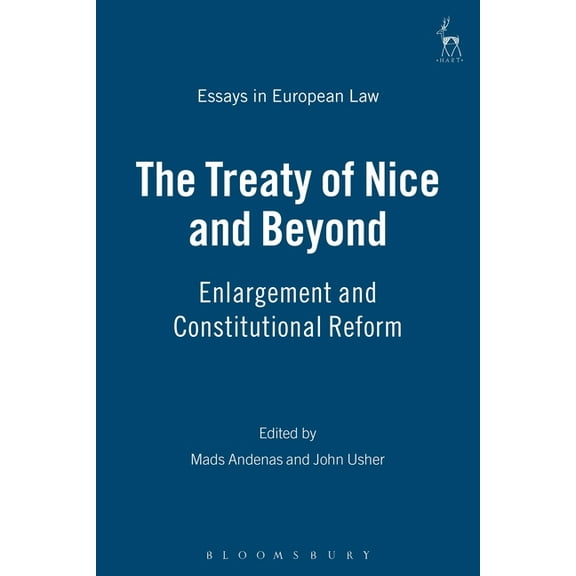 Essays in European Law The Treaty of Nice and Beyond: Enlargement and Constitutional Reform, Book 1, (Hardcover)