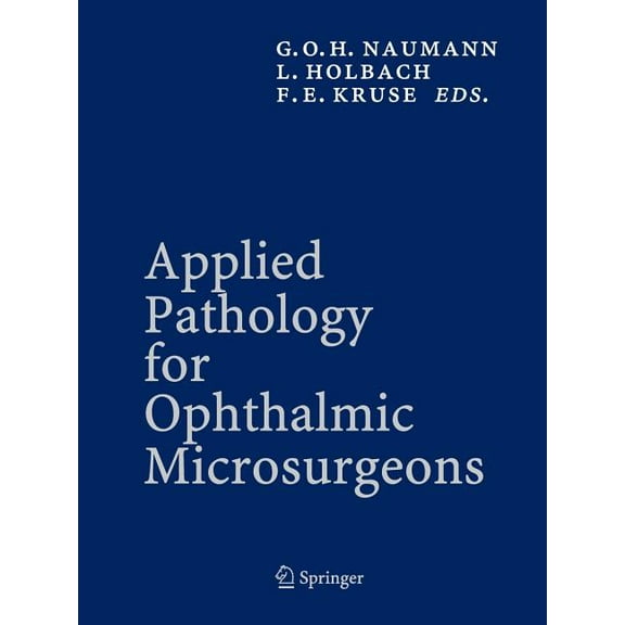 Applied Pathology for Ophthalmic Microsurgeons, (Paperback)