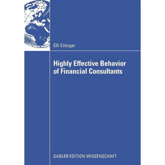 Highly Effective Behavior of Financial Consultants, (Paperback)