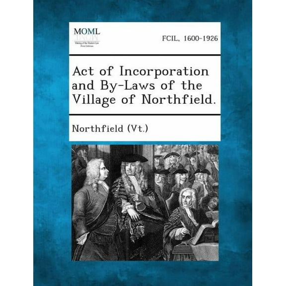 Act of Incorporation and By-Laws of the Village of Northfield. (Paperback)