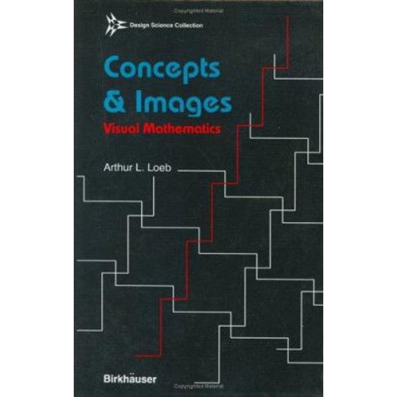 Pre-Owned Concepts & Images: Visual Mathematics (Hardcover) 081763620X 9780817636203