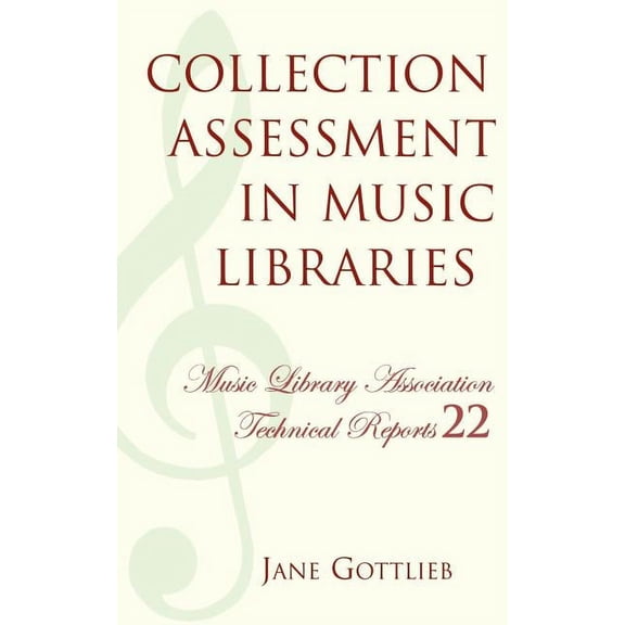 Music Library Association Technical Repo Collection Assessment in Music Libraries, Book 22, (Paperback)
