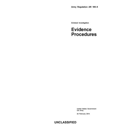 Army Regulation AR 195-5 Criminal Investigation Evidence Procedures 22 February 2013 -