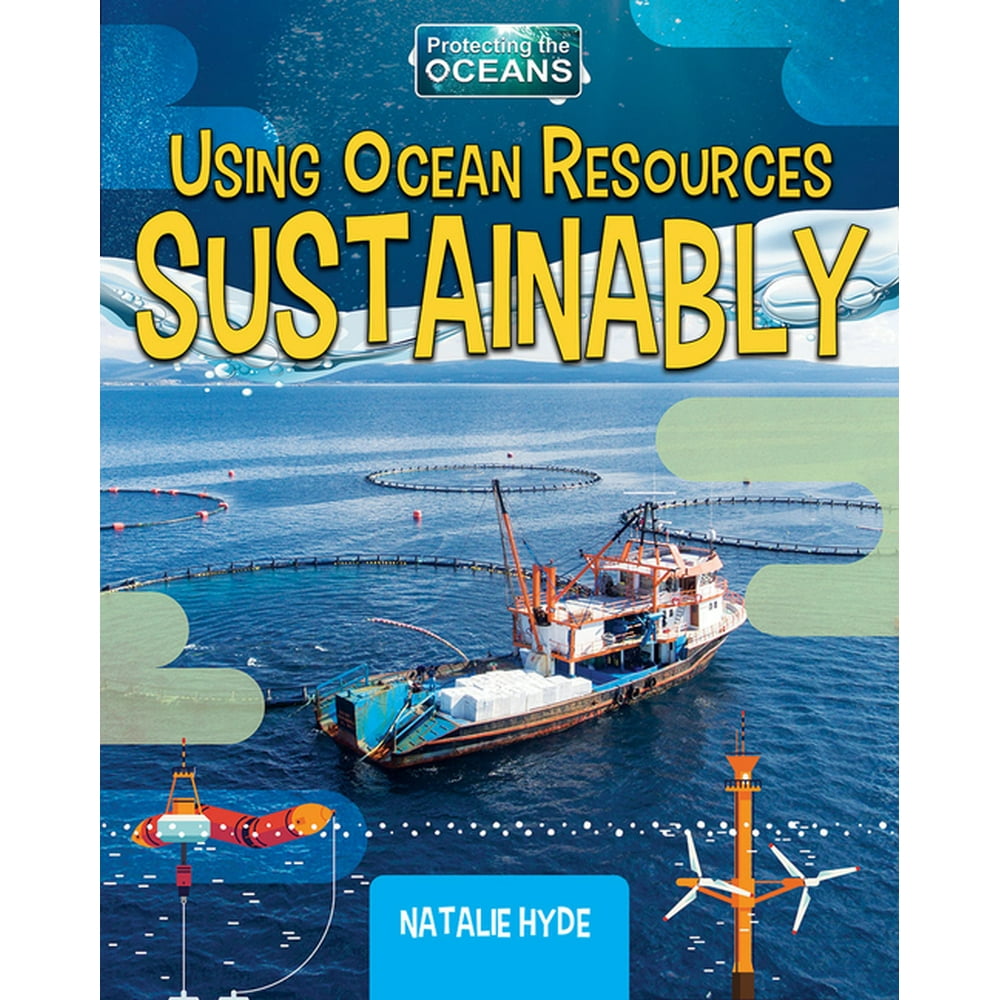 Protecting the Oceans Using Ocean Resources Sustainably (Hardcover