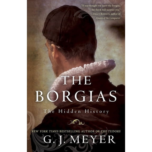 The Borgias: The Hidden History, (Paperback)