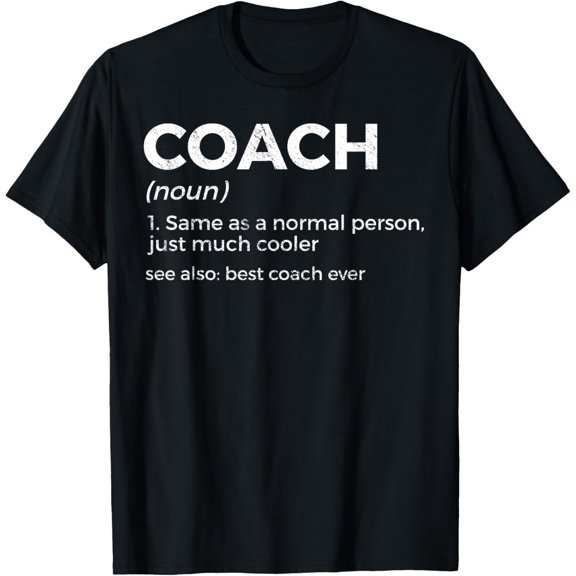 Playful Comfort Tee - Coach Definition Funny Best Coach Ever T-Shirt