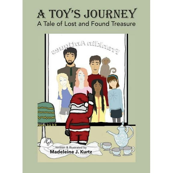 A Toy's Journey: A Tale of Lost and Found Treasure, (Hardcover)