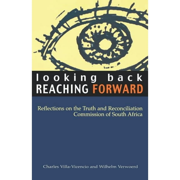 Looking Back, Reaching Forward: Reflections on the Truth and Reconciliation Commission of South Africa, (Paperback)