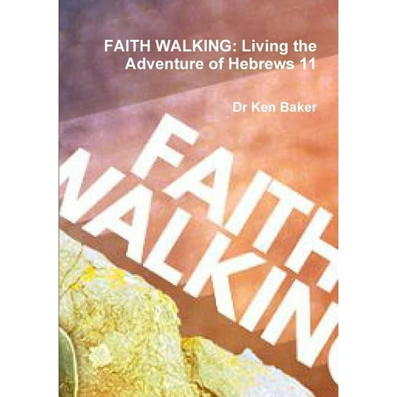 Faith Walking, (Paperback)