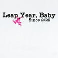 thumbnail image 2 of CafePress - Leap Year, Baby Infant Bodysuit - Baby Light Bodysuit, Size Newborn - 24 Months, 2 of 4