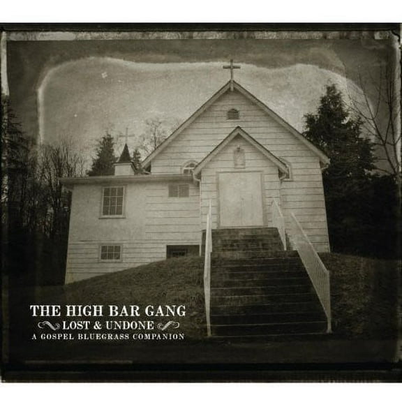 The High Bar Gang - Lost and Undone - Music & Performance - CD