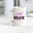 thumbnail image 2 of Designs ByLITA And Breathe 11oz Coffee Mug, 2 of 3